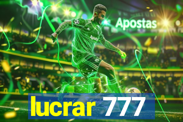 lucrar 777